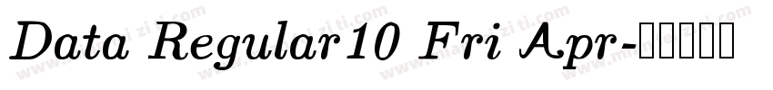 Data Regular10 Fri Apr字体转换